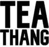 Nothin But A Tea Thang